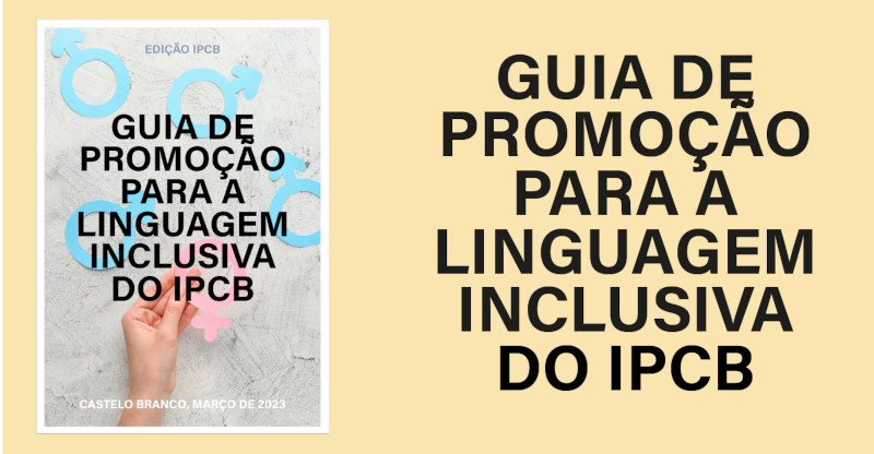 Guia de Promoção para a Linguagem Inclusiva do IPCB