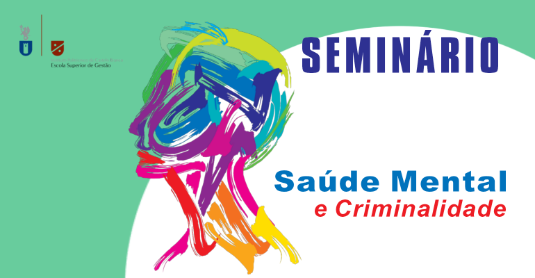 23 abril | Seminário "Saúde Mental e Criminalidade"